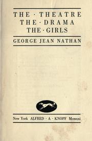 Front cover of The theatre, the drama, the girls by Nathan, George Jean