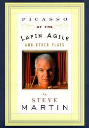 Front cover of Picasso at the Lapin Agile and Other Plays by Steve Martin