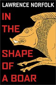 Front cover of In the shape of a boar by Lawrence Norfolk
