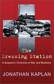 Cover of The Dressing Station by Jonathan Kaplan