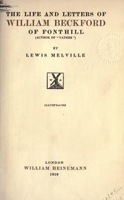 Cover of The life and letters of William Beckford of Fonthill (author of "Vathek") by Lewis Melville