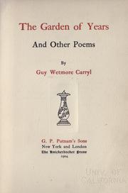 Cover of The garden of years and other poems by Guy Wetmore Carryl