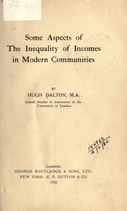 Front cover of Some aspects of the inequality of incomes in modern communities by Hugh Dalton