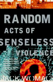 Front cover of Random acts of senseless violence by Jack Womack