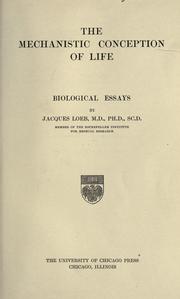Front cover of The mechanistic conception of life by Jacques Loeb