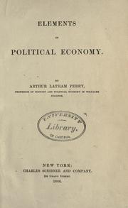 Cover of Elements of political economy by Perry, Arthur Latham