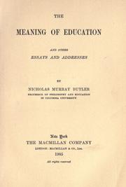 Cover of The Meaning Of Education And Other Essays And Addresses by Nicholas Murray Butler