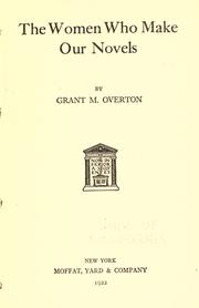 Front cover of The women who make our novels by Grant Martin Overton
