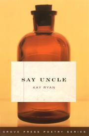 Cover of Say uncle by Kay Ryan