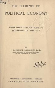 Front cover of The elements of political economy by J. Laurence Laughlin