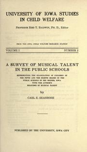 Front cover of A survey of musical talent in the public schools representing the examination of children of the fifth and the eighth grades in the public schools of Des Moines, Iowa by Carl E. Seashore