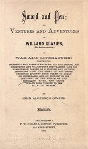 Cover of Sword and pen; or, Ventures and adventures of Willard Glazier ... in war and literature .. by John Algernon Owens