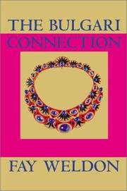 Front cover of The Bulgari Connection (Weldon, Fay) by Fay Weldon