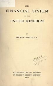 Front cover of The financial system of the United Kingdom by Higgs, Henry