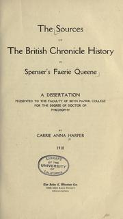 Front cover of The sources of the British chronicle history in Spenser's Faerie queen by Carrie Anna Harper
