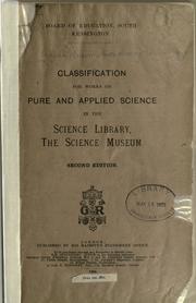 Front cover of Classification for works on pure and applied science in the Science Library, the Science Museum by London, Eng. Science Museum. Science Library