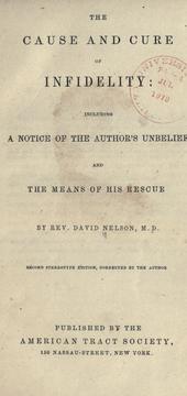 Front cover of The cause and cure of infidelity by Nelson, David