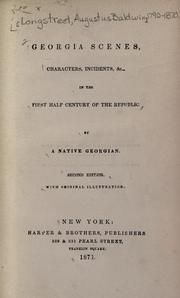 Front cover of Georgia scenes, characters, incidents, &c., in the first half century of the Republic by Augustus Baldwin Longstreet