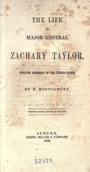 Front cover of The life of Major General Zachary Taylor by H. Montgomery