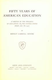 Front cover of Fifty years of American education by Ernest Carroll Moore