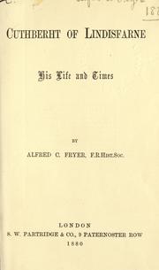 Cover of Cuthberht of Lindisfarne: His Life and Times by Alfred C. Fryer