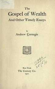 Cover of The gospel of wealth, and other timely essays by Andrew Carnegie