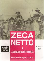 Front cover of Zeca Netto & a conquista de Pelotas by Pedro Henrique Caldas