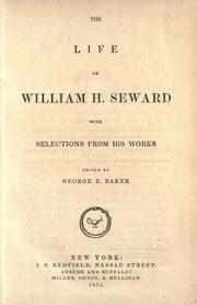 Front cover of The life of William H. Seward with selections from his works by George E. Baker