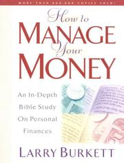 Front cover of How to Manage Your Money by Larry Burkett