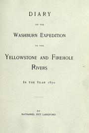 Cover of Diary of the Washburn Expedition to the Yellowstone and Firehole rivers in the year 1870 by Nathaniel Pitt Langford