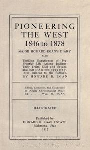Front cover of Pioneering the West, 1846 to 1878 by Howard Egan