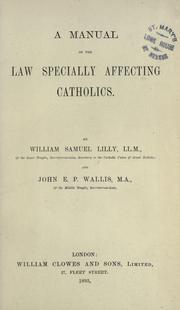 Front cover of A manual of the law specially affecting Catholics by William Samuel Lilly