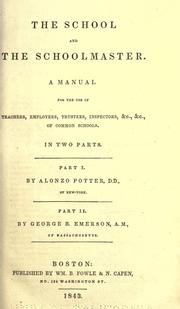 Cover of The school and the schoolmaster by Alonzo Potter