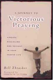 Front cover of A Journey to Victorious Praying by William Thrasher