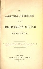 Front cover of The constitution and procedure of the Presbyterian Church in Canada by Presbyterian Church in Canada.