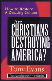 Front cover of Are Christians Destroying America by Tony Evans
