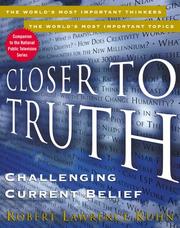 Cover of Closer to Truth by Robert Lawrence Kuhn