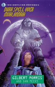 Front cover of Dark Spell over Morlandria (Daystar Voyages #4) by Gilbert Morris