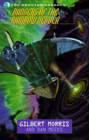 Front cover of Dangers of the Rainbow Nebula (Daystar Voyages #7) by Gilbert Morris
