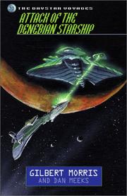 Front cover of Attack of the Denebian Starship (Daystar Voyages #10) by Gilbert Morris
