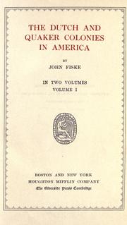 Front cover of The Dutch and Quaker colonies in America by John Fiske