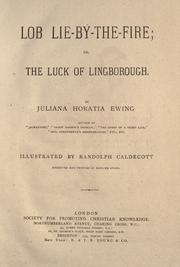 Cover of Lob Lie-by-the fire; or, The luck of Lingborough by Juliana Horatia Gatty Ewing