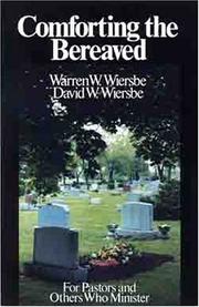 Front cover of Comforting the bereaved by Warren W. Wiersbe