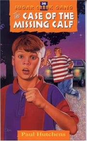 Front cover of The case of the missing calf by Paul Hutchens