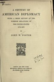 Cover of A century of American diplomacy by John Watson Foster
