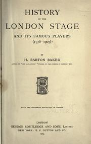 Front cover of History of the London stage and its famous players (1576-1903) by Henry Barton Baker