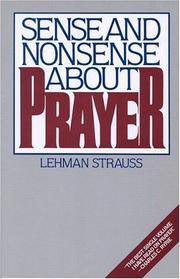 Front cover of Sense and nonsense about prayer by Lehman Strauss