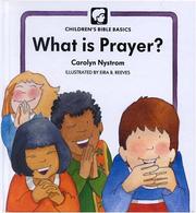 Cover of What is prayer? by Carolyn Nystrom