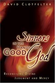Front cover of Sinners in the Hands of a Good God by David Clotfelter