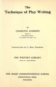 Cover of The technique of play writing by Andrews, Charlton